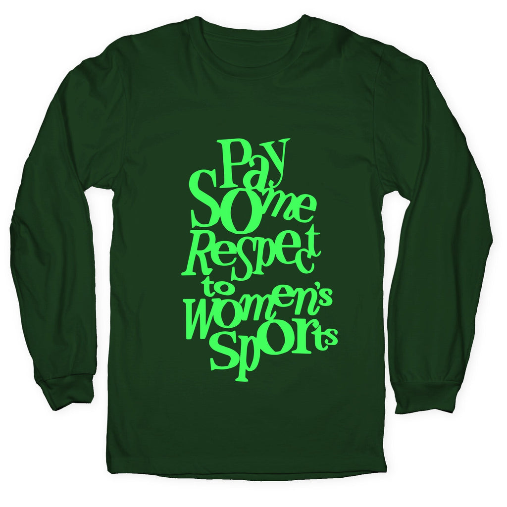 Pay Some Respect To Womens Sports Longsleeve Tee Unisex