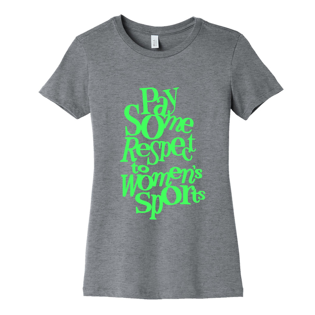 Pay Some Respect To Womens Sports Womens Cotton Tee Unisex