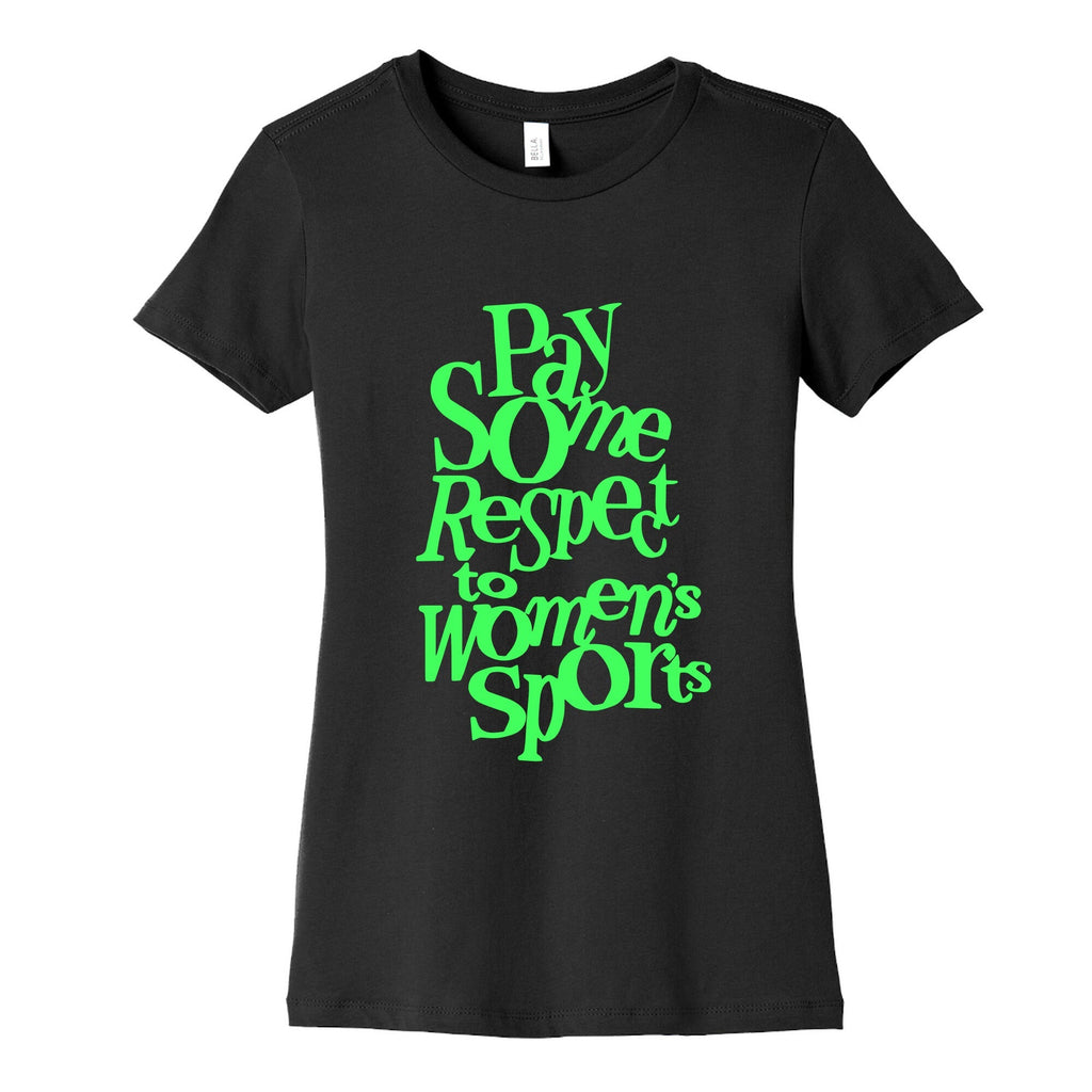 Pay Some Respect To Womens Sports Womens Cotton Tee Unisex