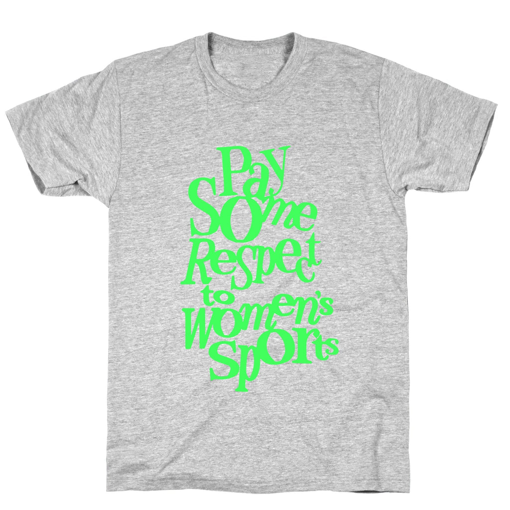 Pay Some Respect To Womens Sports Unisex