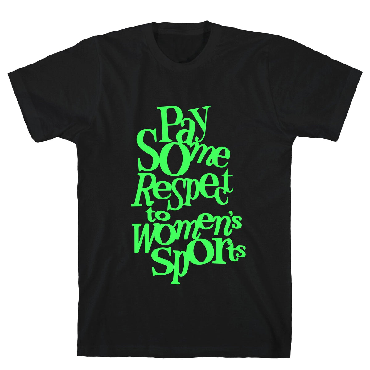 Pay Some Respect To Womens Sports Unisex