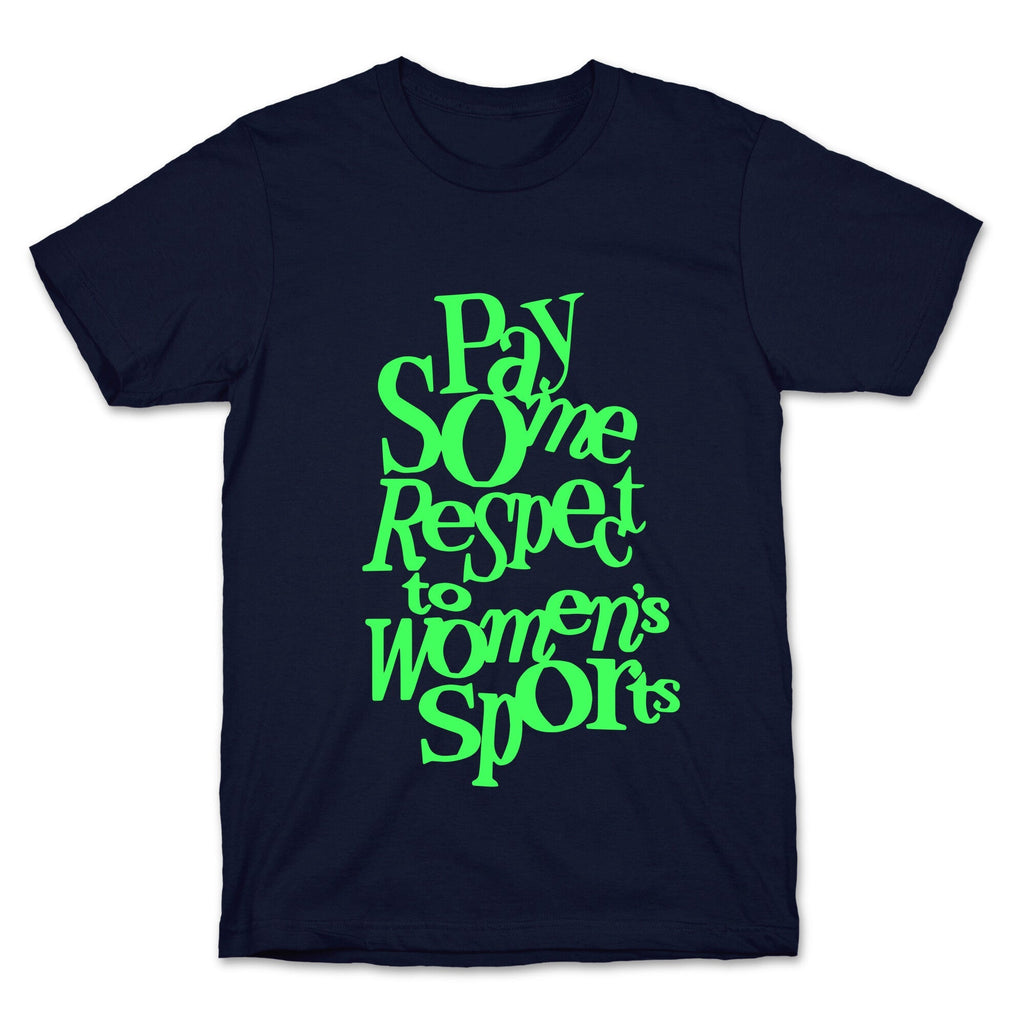 Pay Some Respect To Womens Sports Unisex