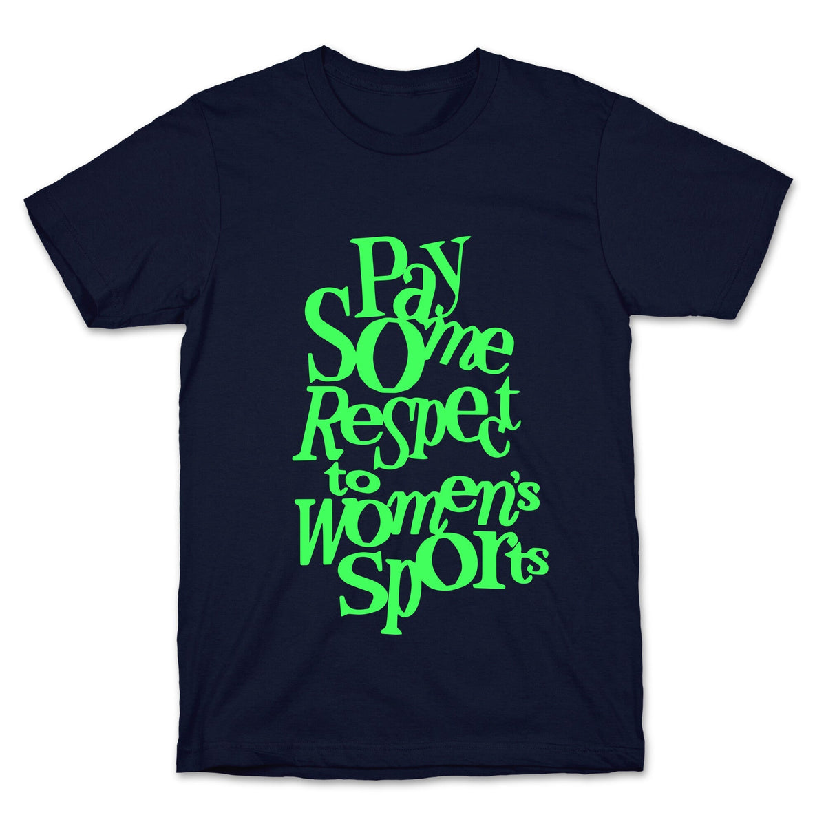 Pay Some Respect To Womens Sports Unisex