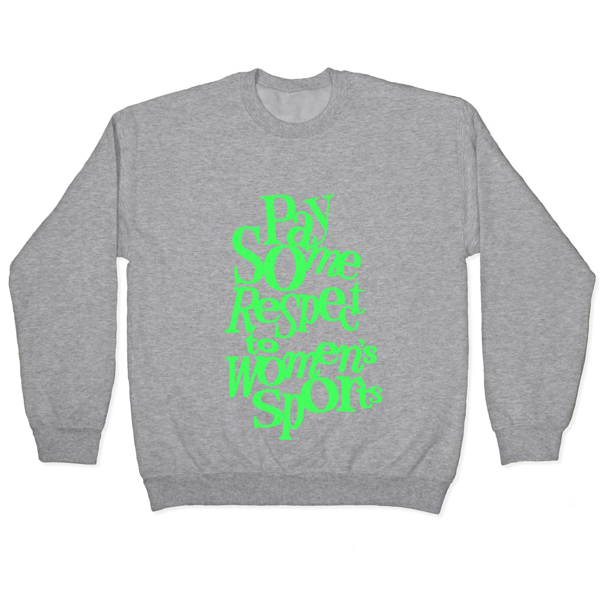 Pay Some Respect To Womens Sports Crewneck Unisex
