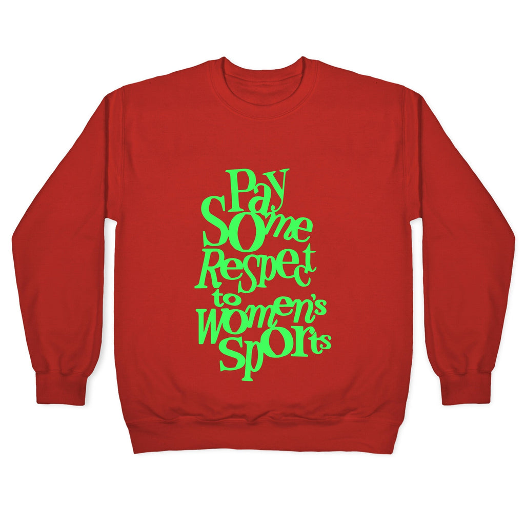 Pay Some Respect To Womens Sports Crewneck Unisex