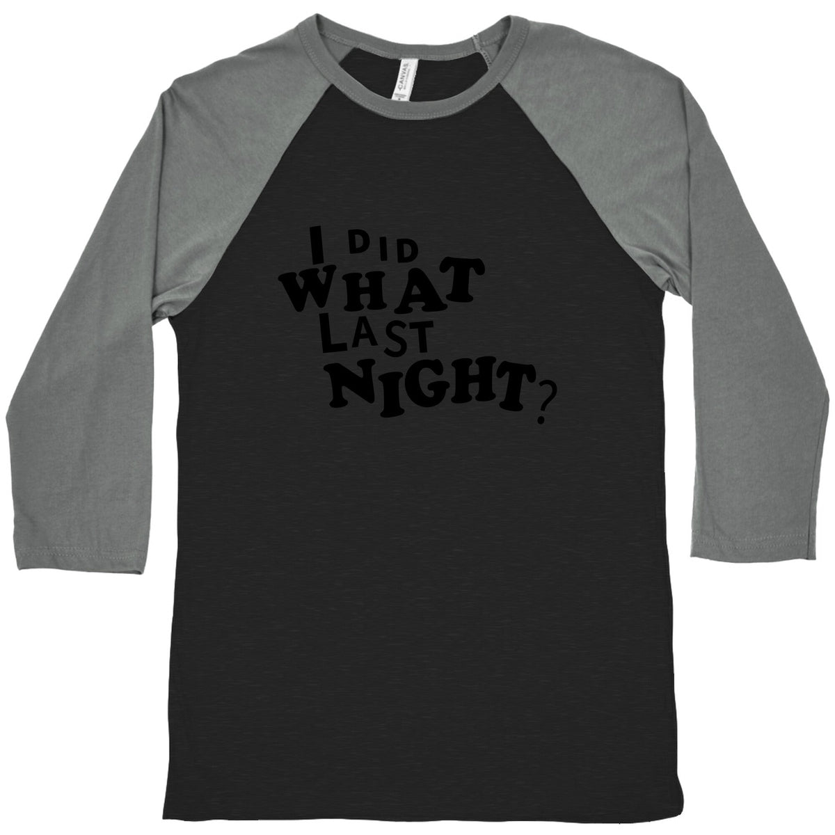 I Did What Last Night Baseball Tee Unisex