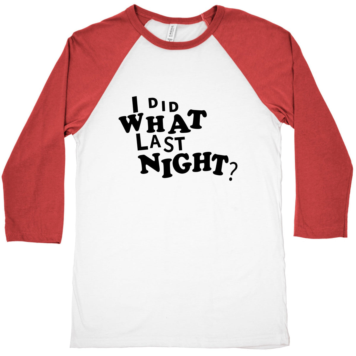 I Did What Last Night Baseball Tee Unisex