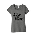 I Did What Last Night Womens Triblend Tee Unisex