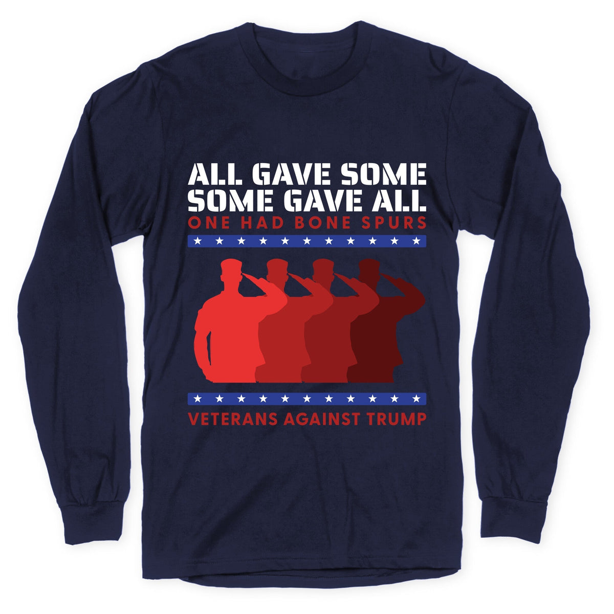 All Gave Some Anti Trump Longsleeve Tee Unisex