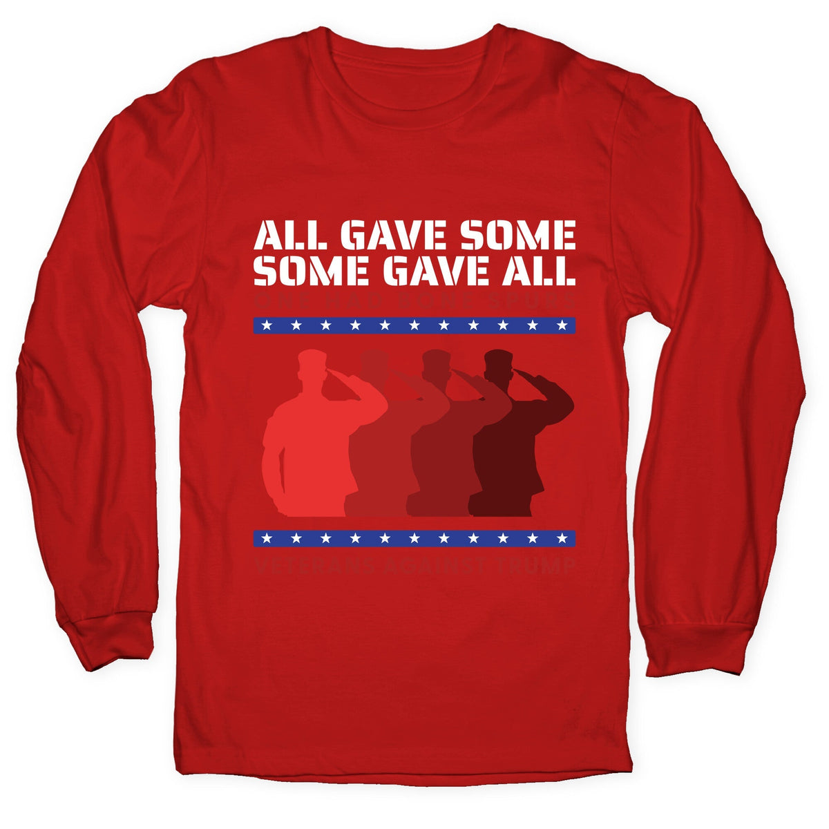 All Gave Some Anti Trump Longsleeve Tee Unisex