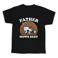 Father Mows Best Fathers Day Kids Tee Unisex