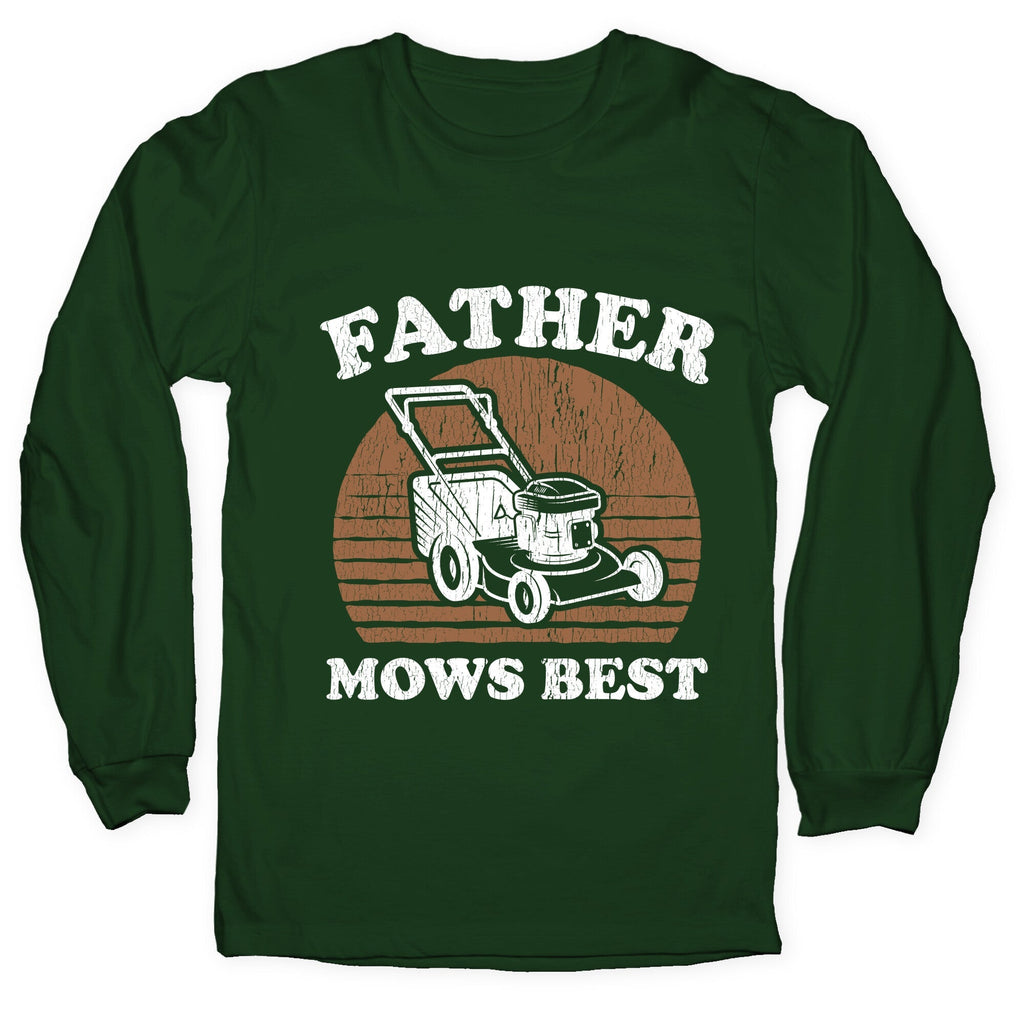 Father Mows Best Fathers Day Longsleeve Tee Unisex
