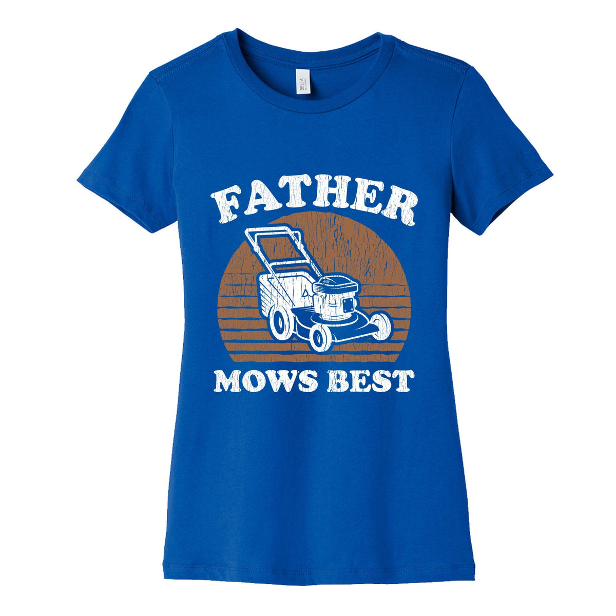 Father Mows Best Fathers Day Womens Cotton Tee Unisex