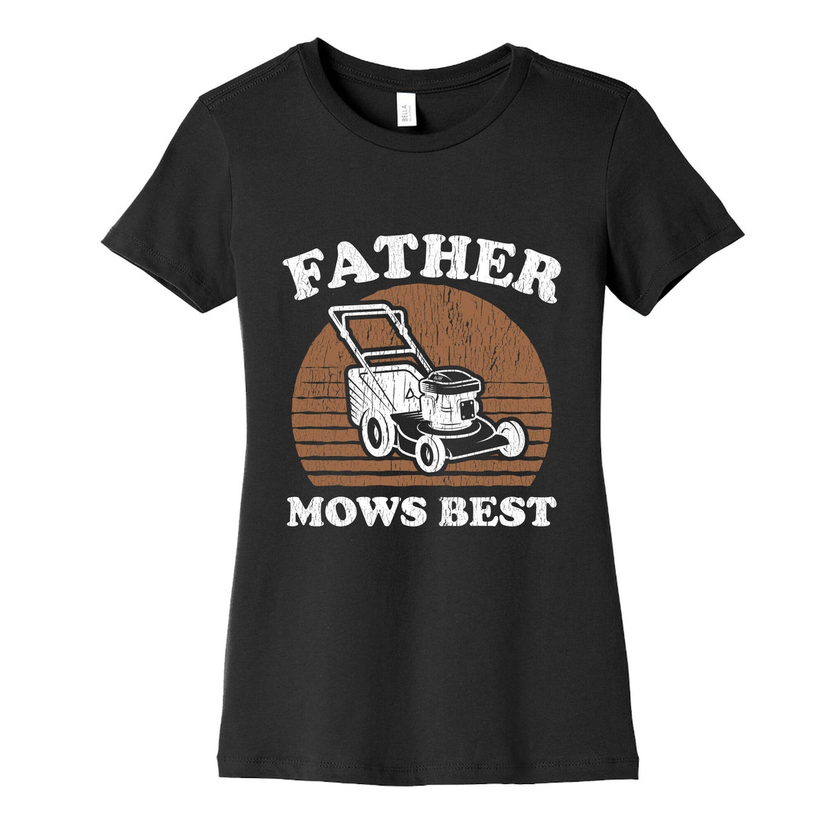 Father Mows Best Fathers Day Womens Cotton Tee Unisex
