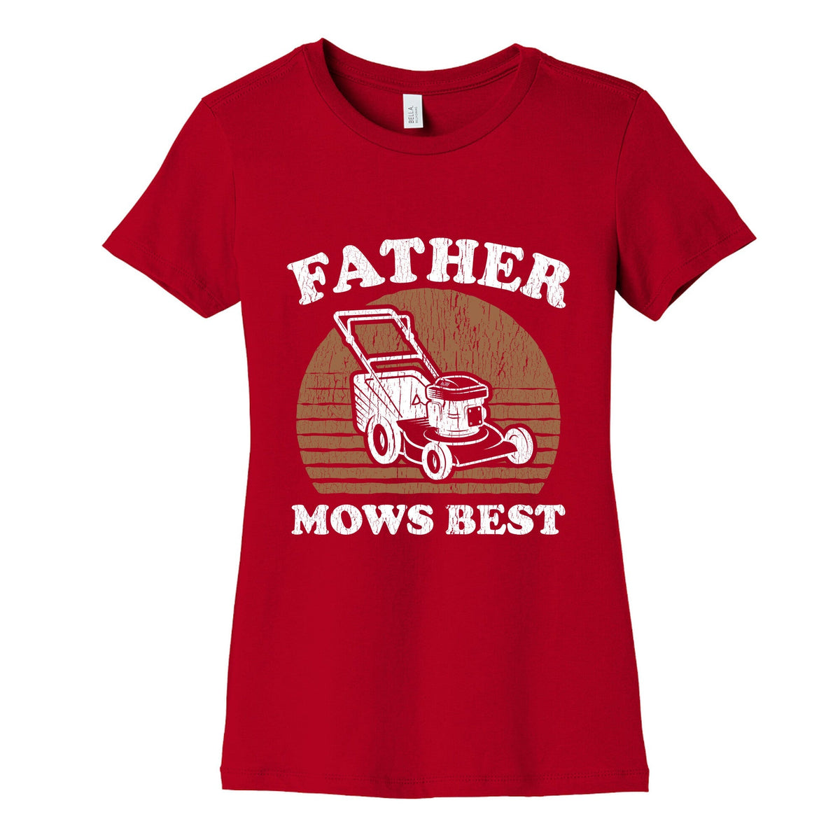 Father Mows Best Fathers Day Womens Cotton Tee Unisex