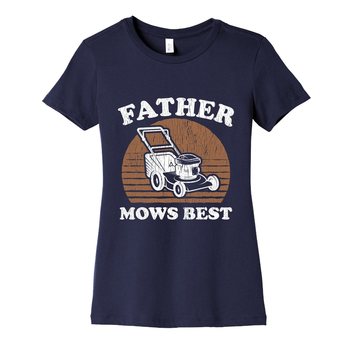 Father Mows Best Fathers Day Womens Cotton Tee Unisex