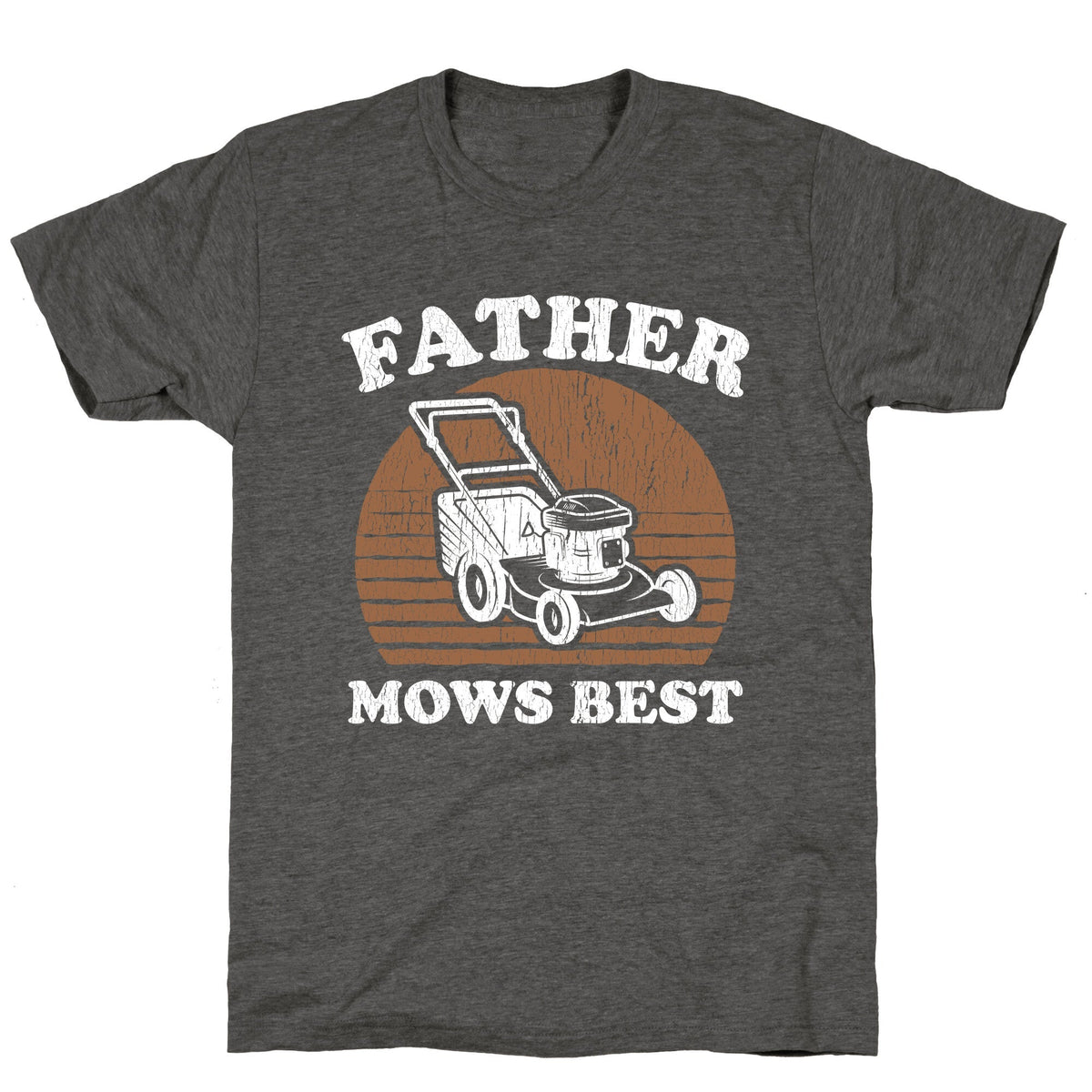 Father Mows Best Fathers Day Unisex Triblend Tee Unisex