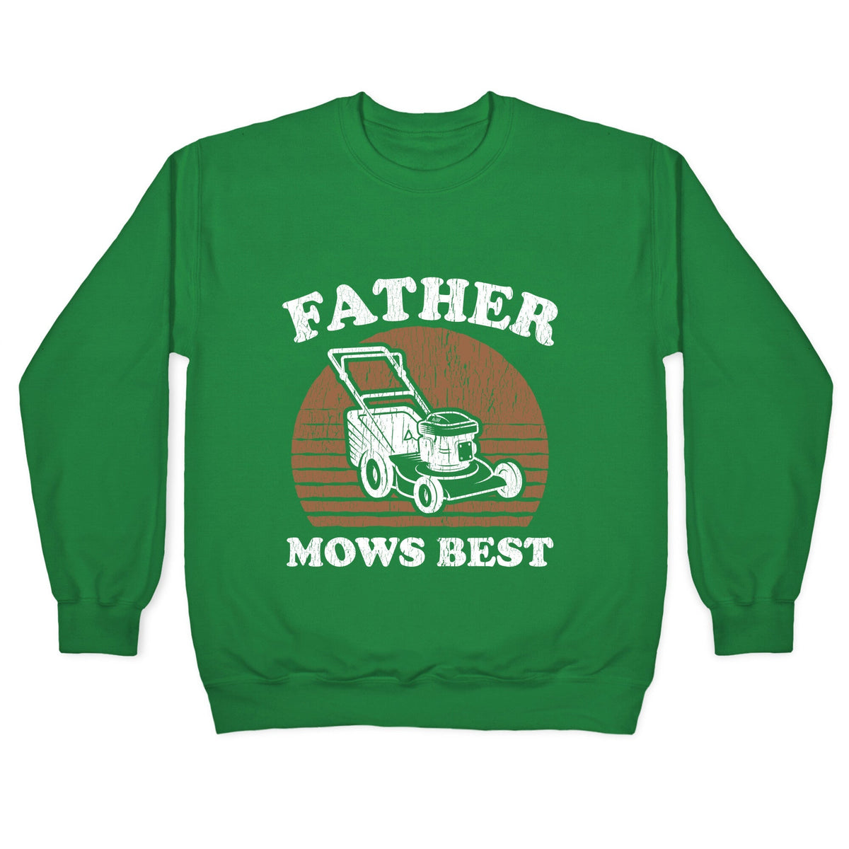Father Mows Best Fathers Day Crewneck Unisex