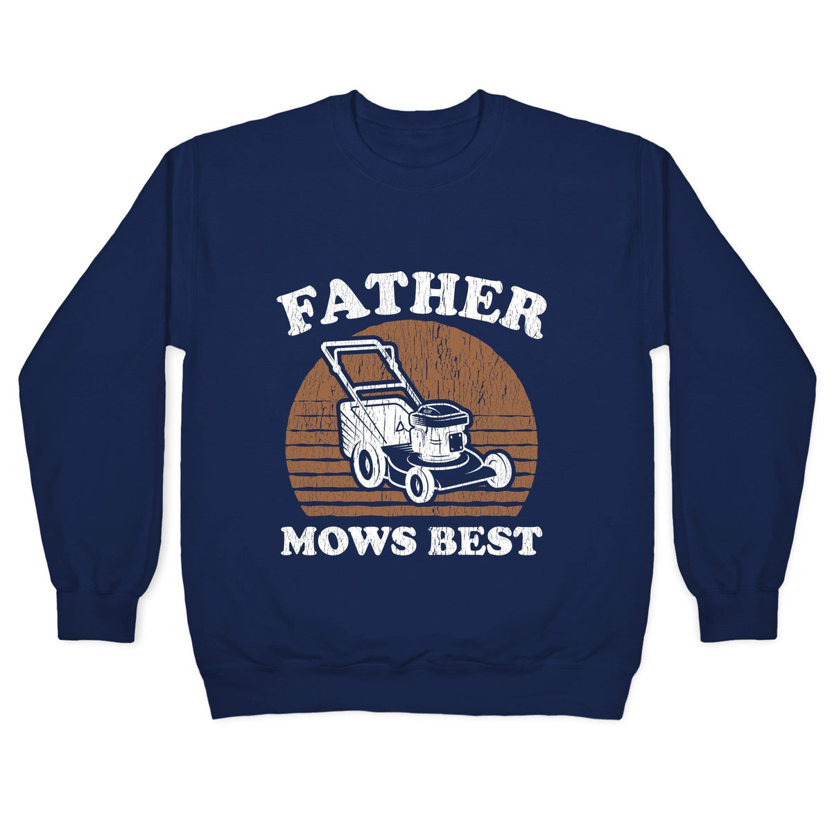 Father Mows Best Fathers Day Crewneck Unisex