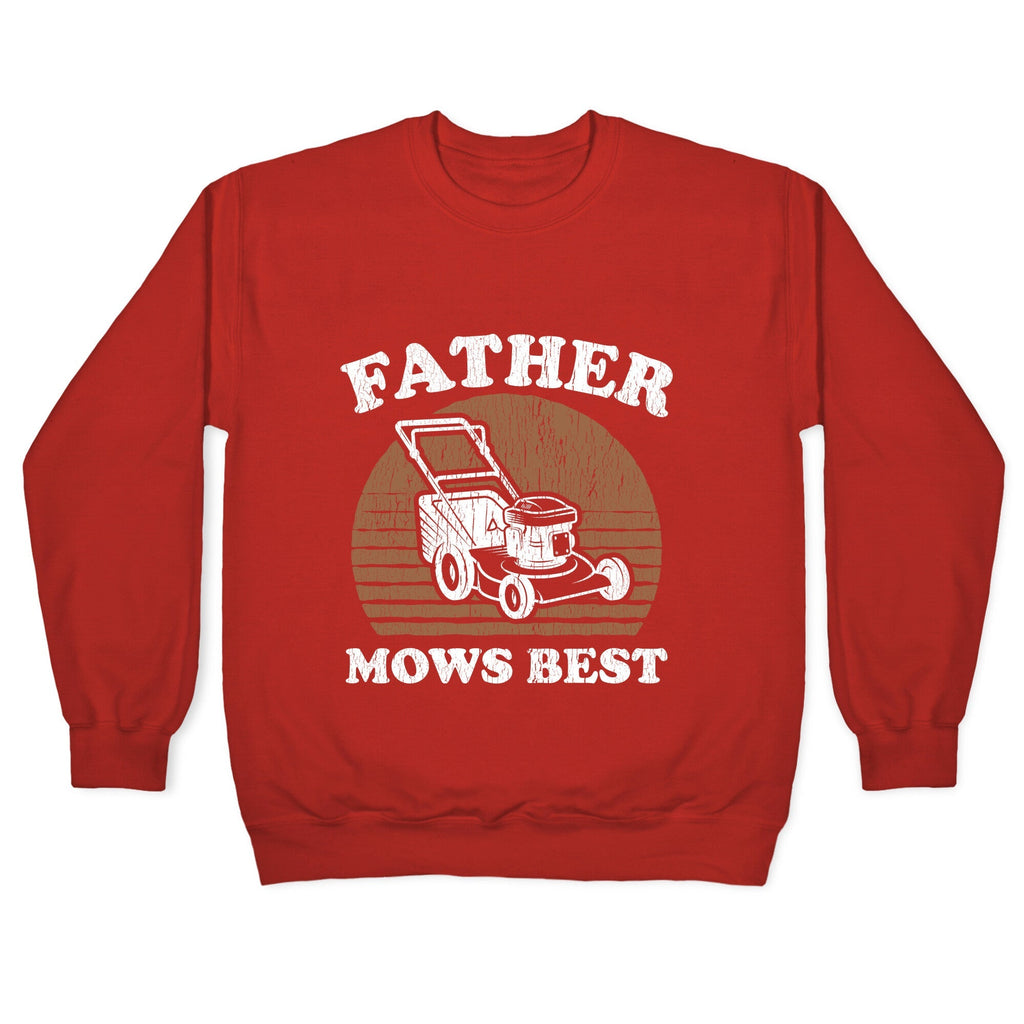 Father Mows Best Fathers Day Crewneck Unisex