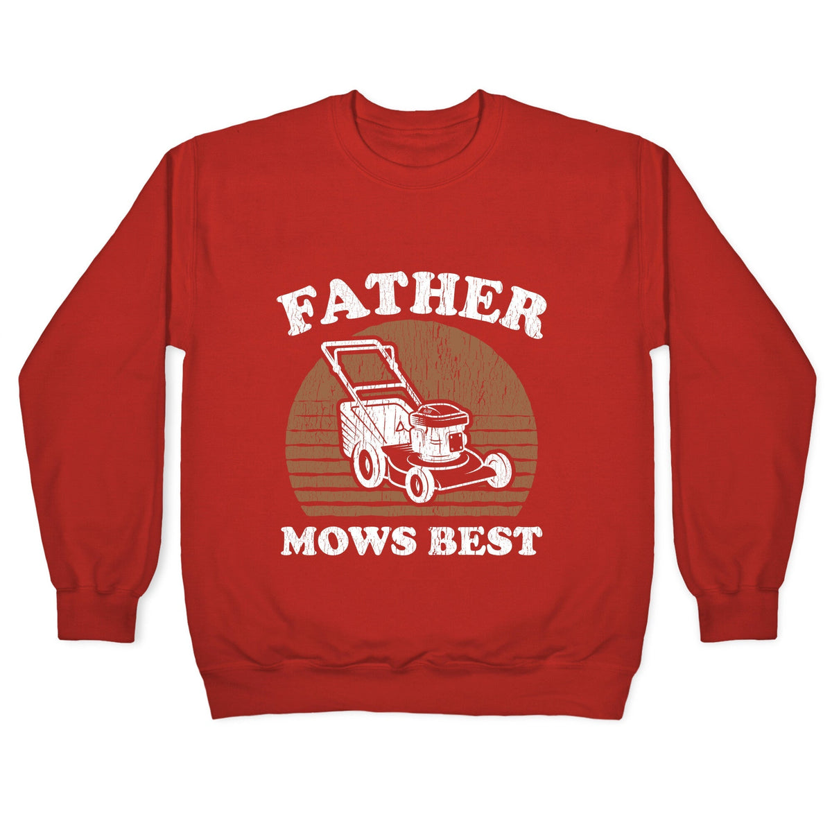 Father Mows Best Fathers Day Crewneck Unisex