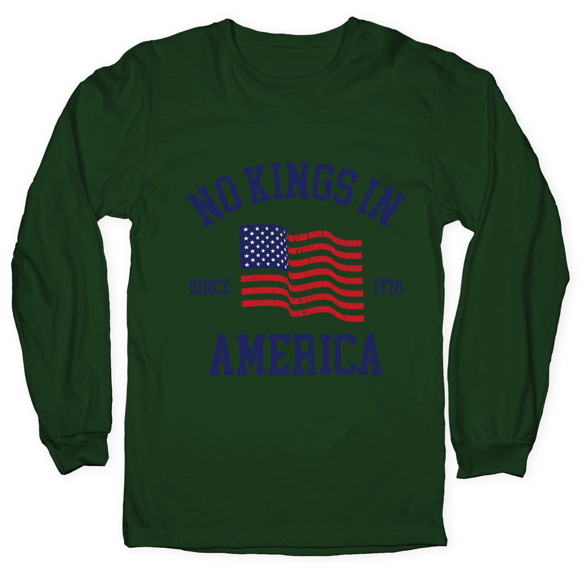 No Kings In America Since 1776 Longsleeve Tee Unisex