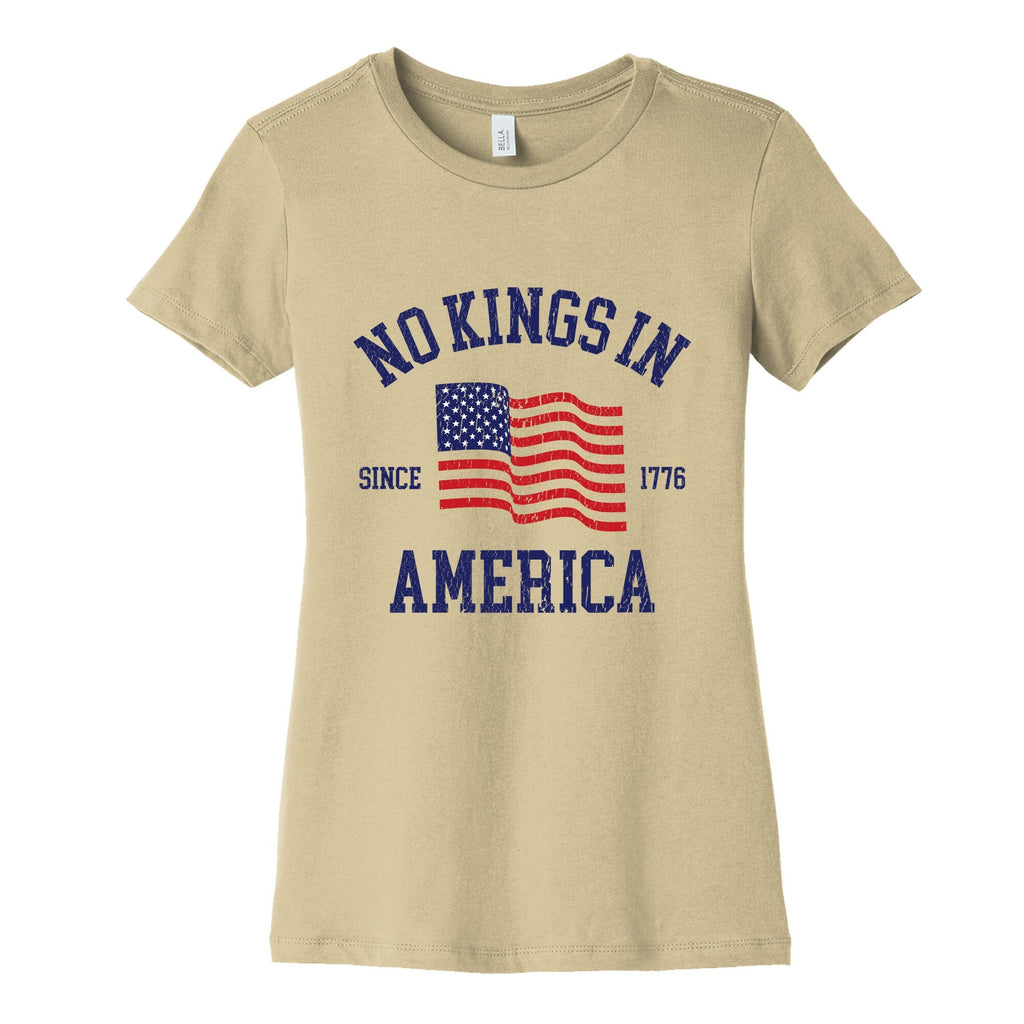 No Kings In America Since 1776 Womens Cotton Tee Unisex
