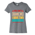 I Have Two Daughters Funny Dad Womens Cotton Tee Unisex