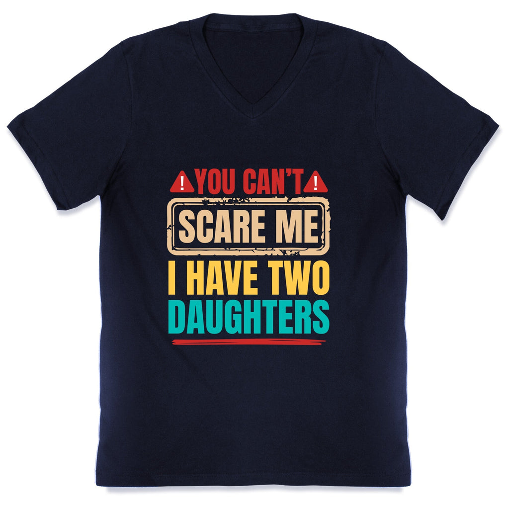 I Have Two Daughters Funny Dad V-Neck Unisex