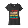 I Have Two Daughters Funny Dad Womens Triblend Tee Unisex