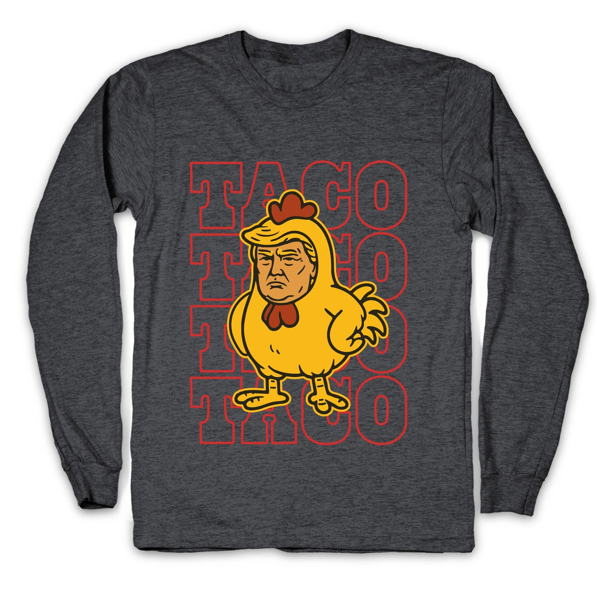 Taco Trump Longsleeve Tee Unisex