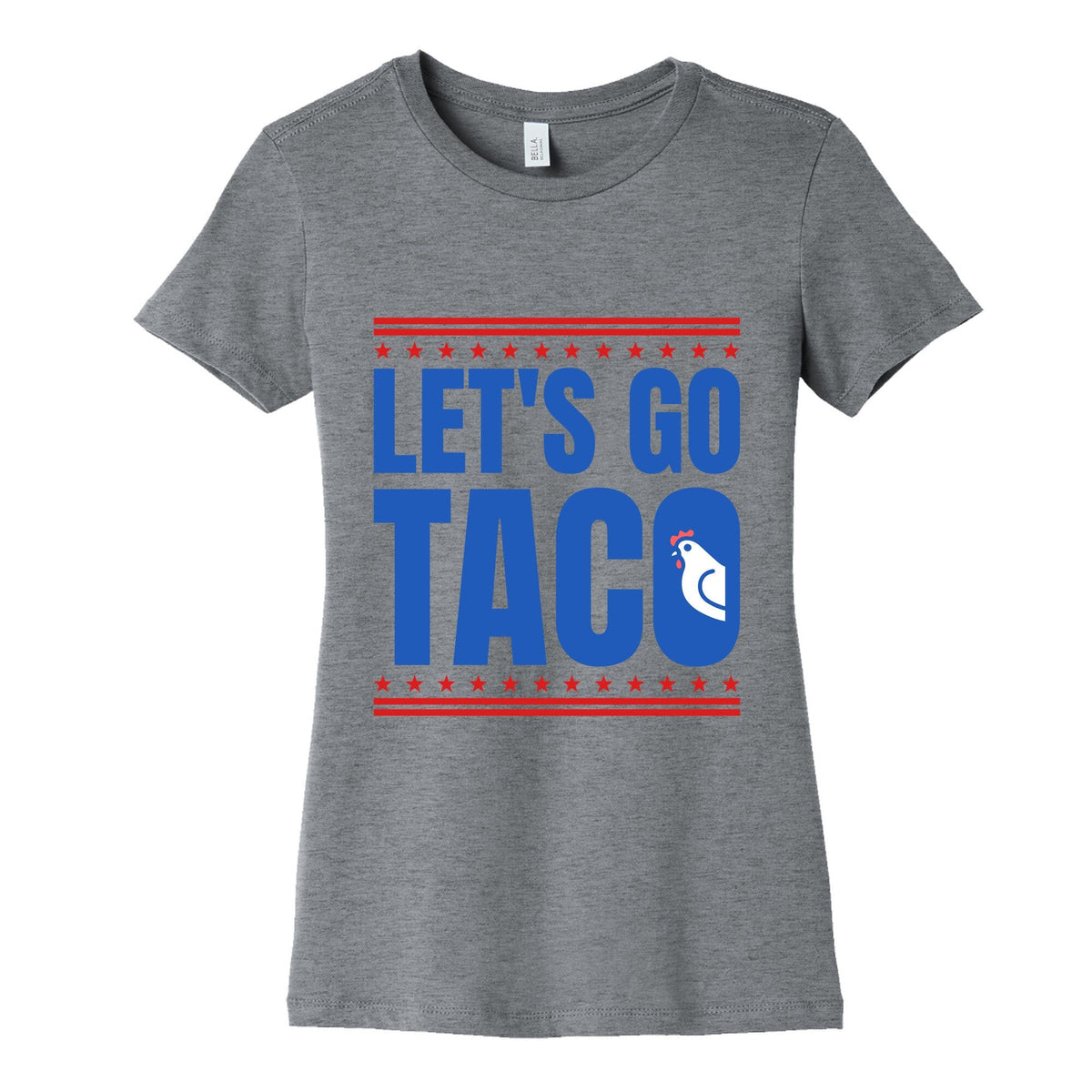 Lets Go Taco Anti Trump Womens Cotton Tee Unisex