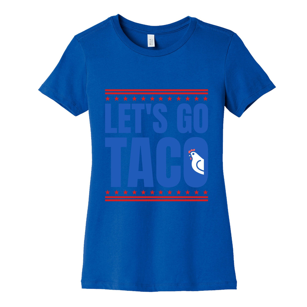 Lets Go Taco Anti Trump Womens Cotton Tee Unisex