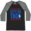 Lets Go Taco Anti Trump Baseball Tee Unisex