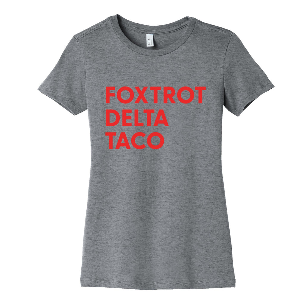 Foxtrot Delta Taco Trump Womens Cotton Tee Unisex