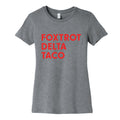 Foxtrot Delta Taco Trump Womens Cotton Tee Unisex