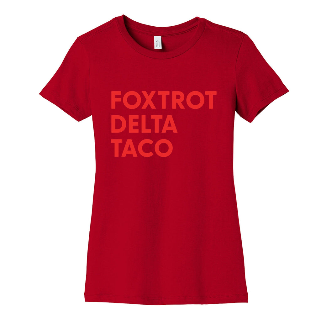 Foxtrot Delta Taco Trump Womens Cotton Tee Unisex