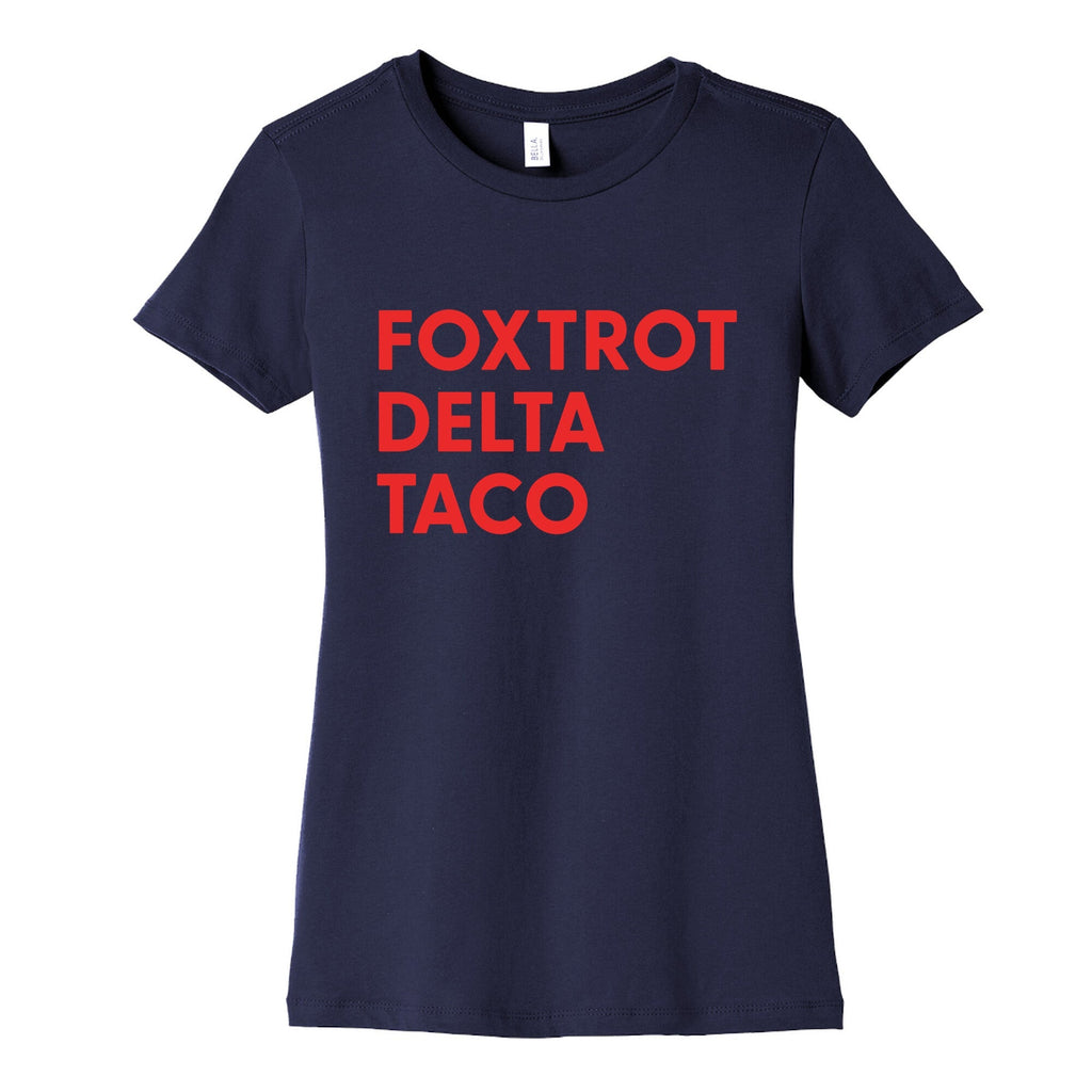 Foxtrot Delta Taco Trump Womens Cotton Tee Unisex