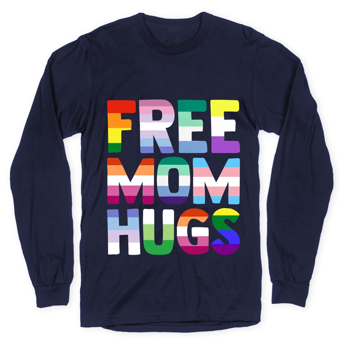 Free Mom Hugs Rainbow Longsleeve Tee Unisex