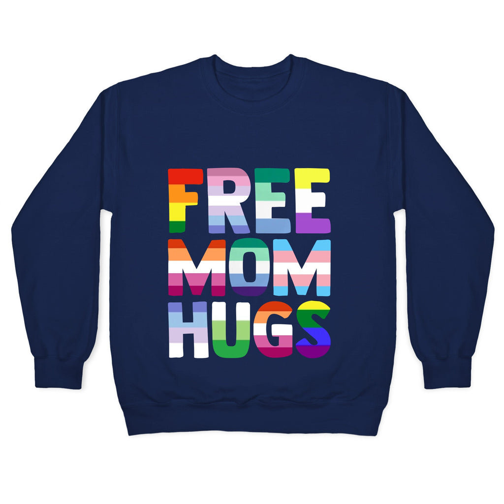 Free Mom Hugs Rainbow Crewneck Unisex