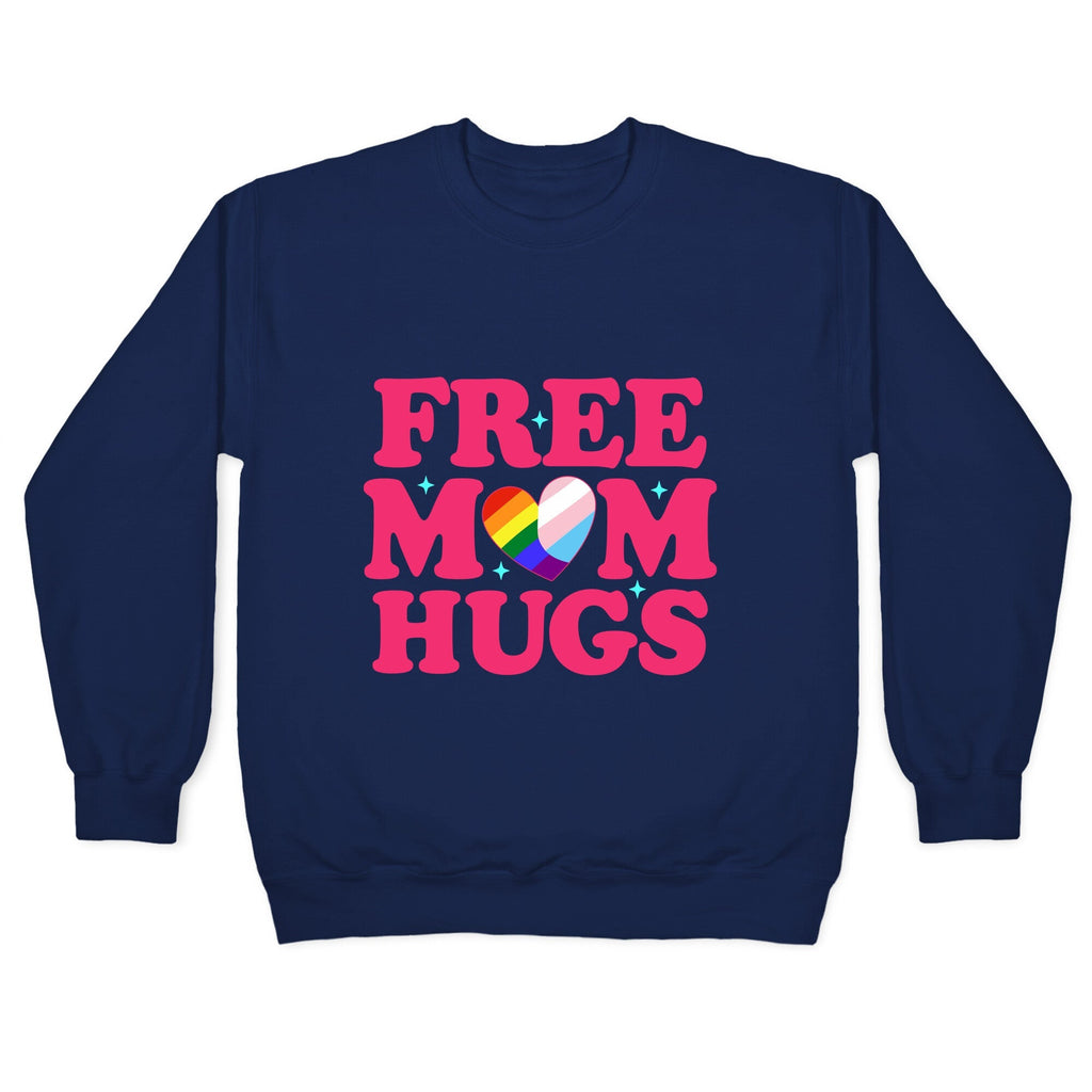Free Mom Hugs Pride Crewneck Unisex