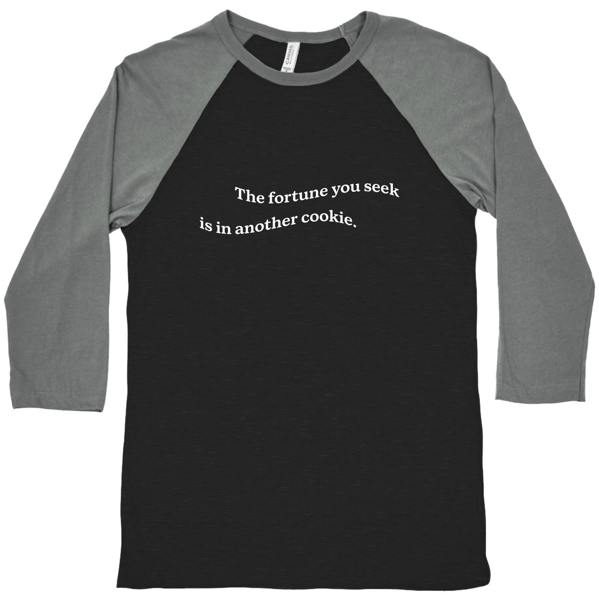 The Fortune You Seek is in Another Cookie Baseball Tee Unisex