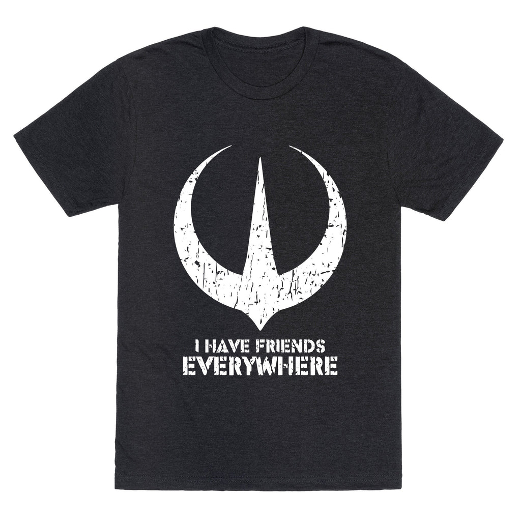 I Have Friends Everywhere Unisex Triblend Tee Unisex