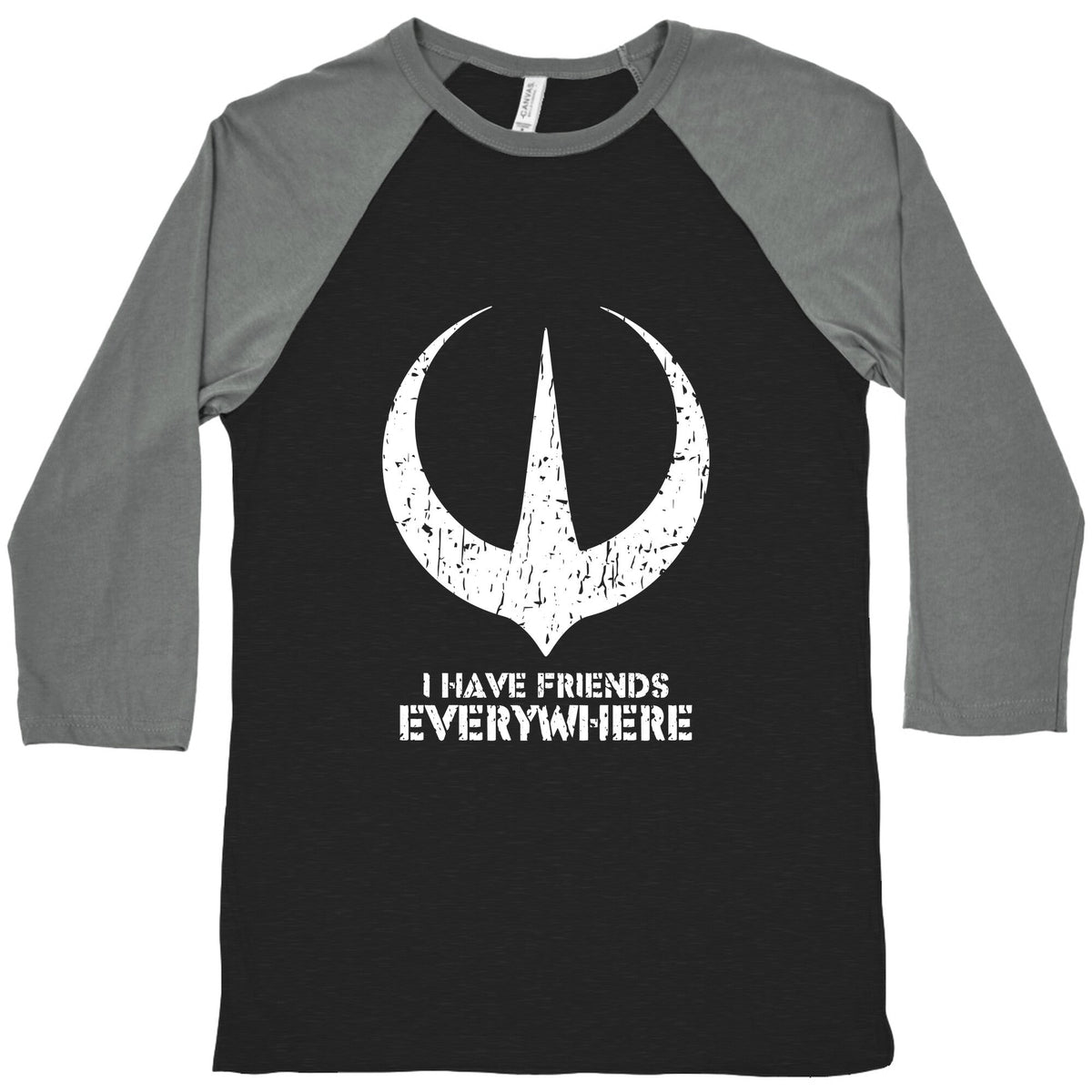 I Have Friends Everywhere Baseball Tee Unisex