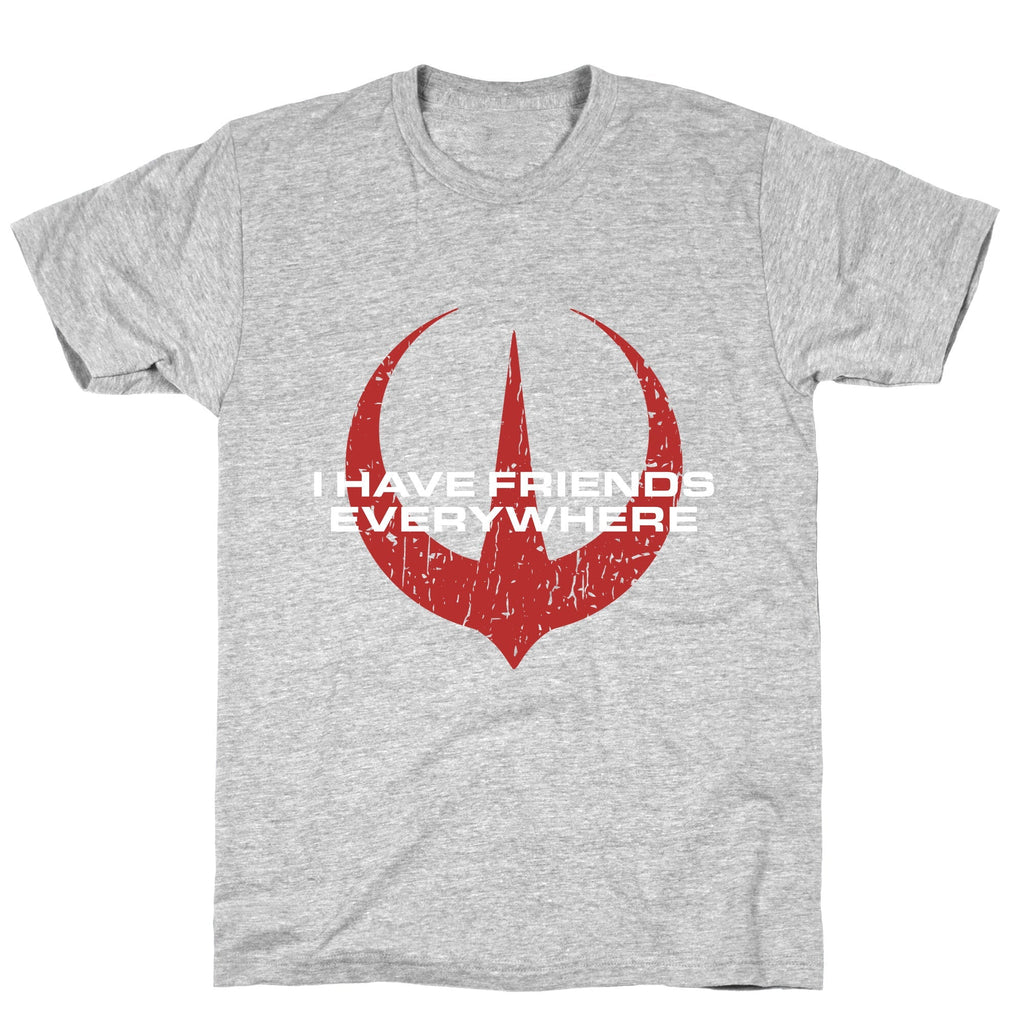 I Have Friends Everywhere Red Unisex