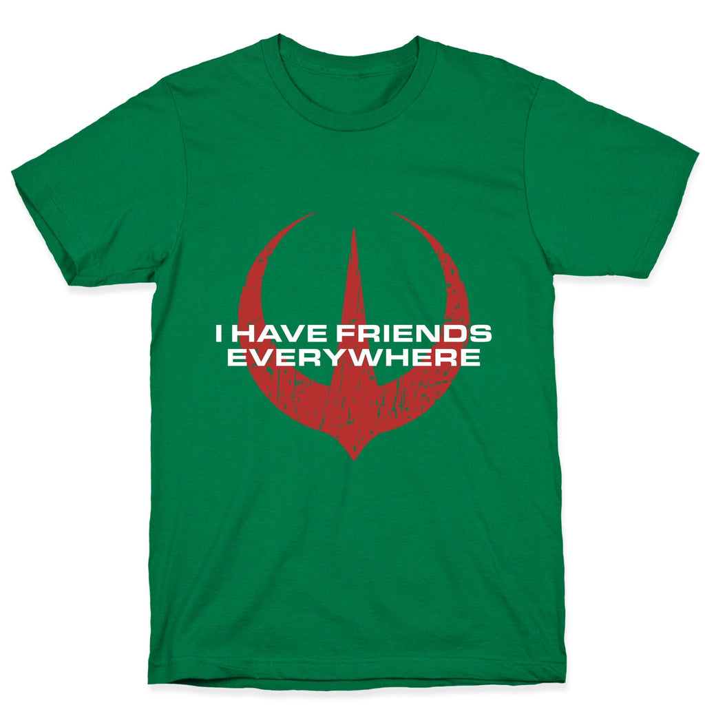 I Have Friends Everywhere Red Unisex