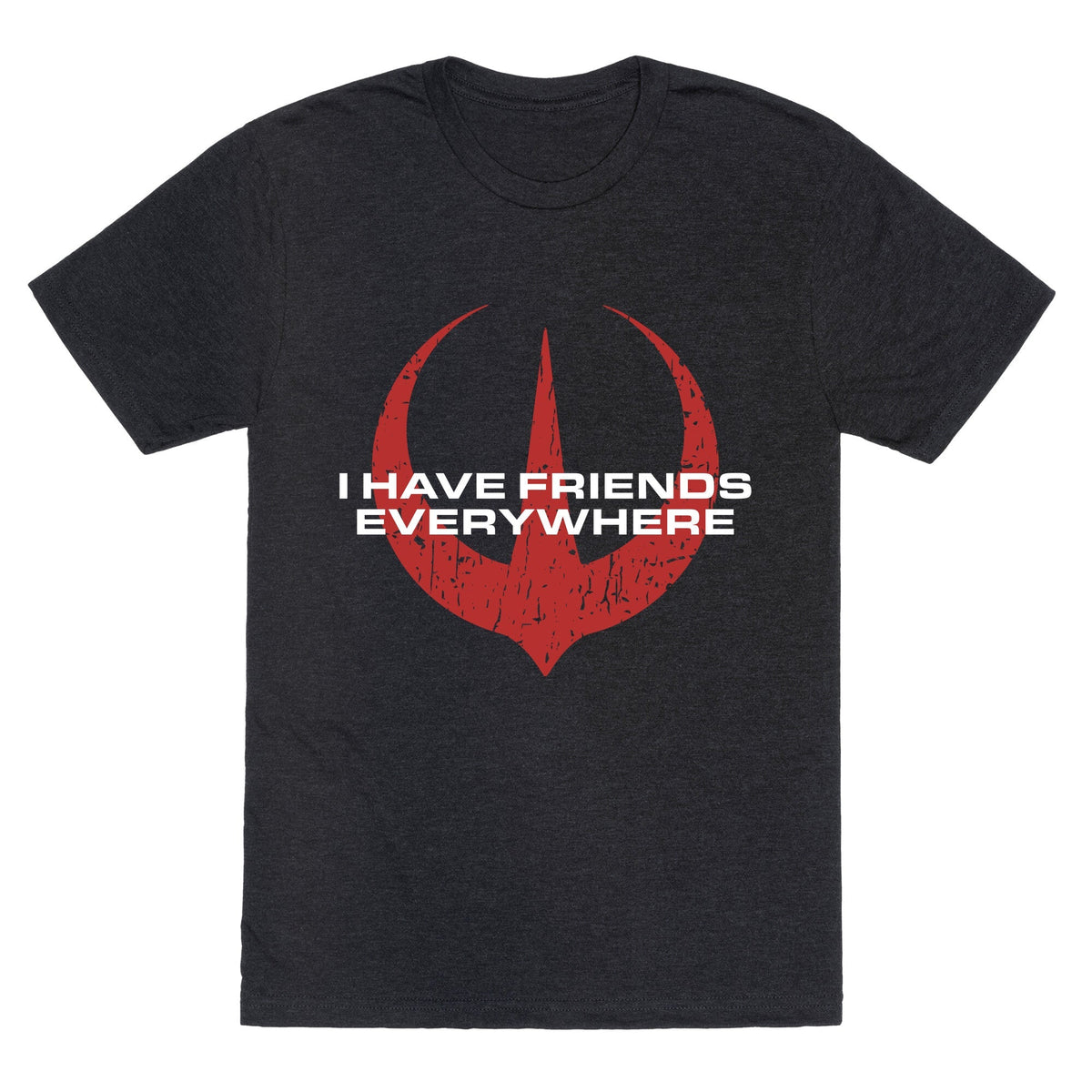 I Have Friends Everywhere Red Unisex Triblend Tee Unisex