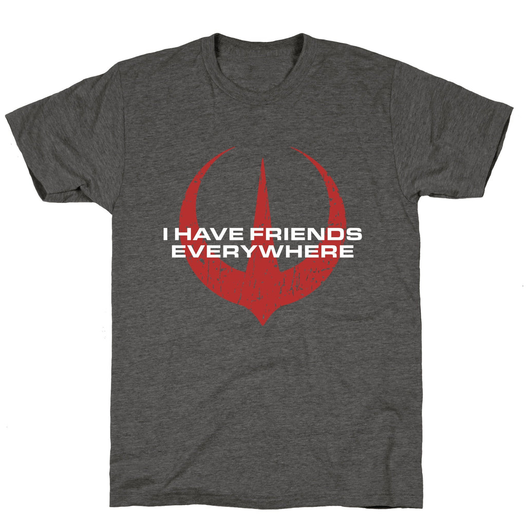 I Have Friends Everywhere Red Unisex Triblend Tee Unisex