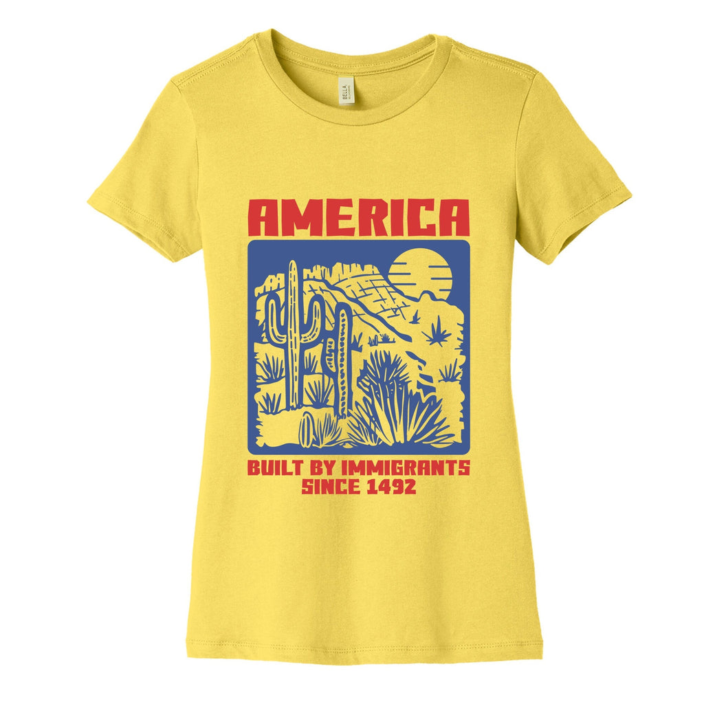 America Built By Immigrants July 4th Womens Cotton Tee Unisex