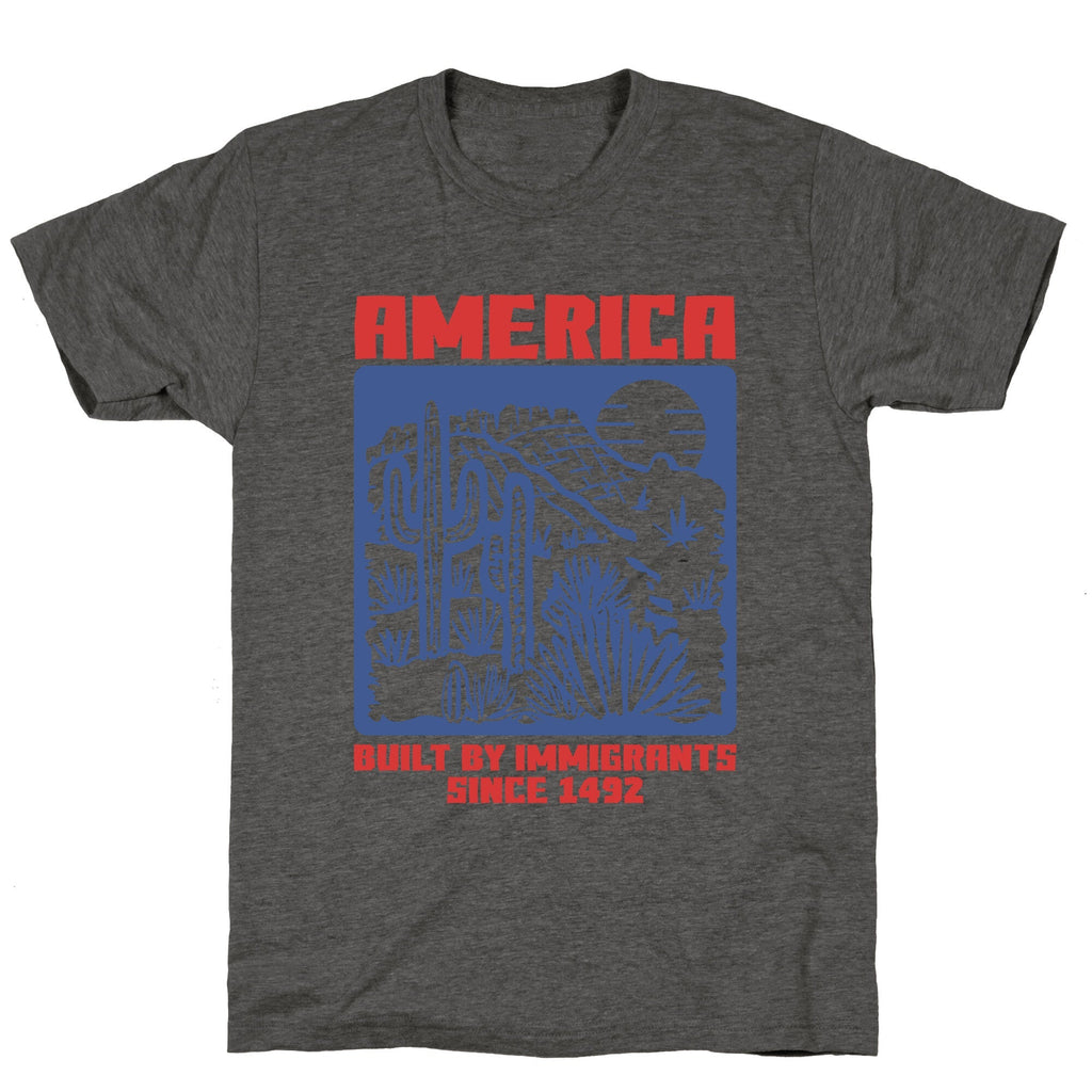 America Built By Immigrants July 4th Unisex Triblend Tee Unisex